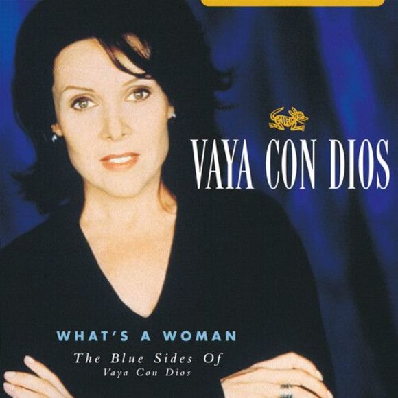 Vaya Con Dios | Other | Whats A Woman The Blue Sides Of Vaya Con Dios